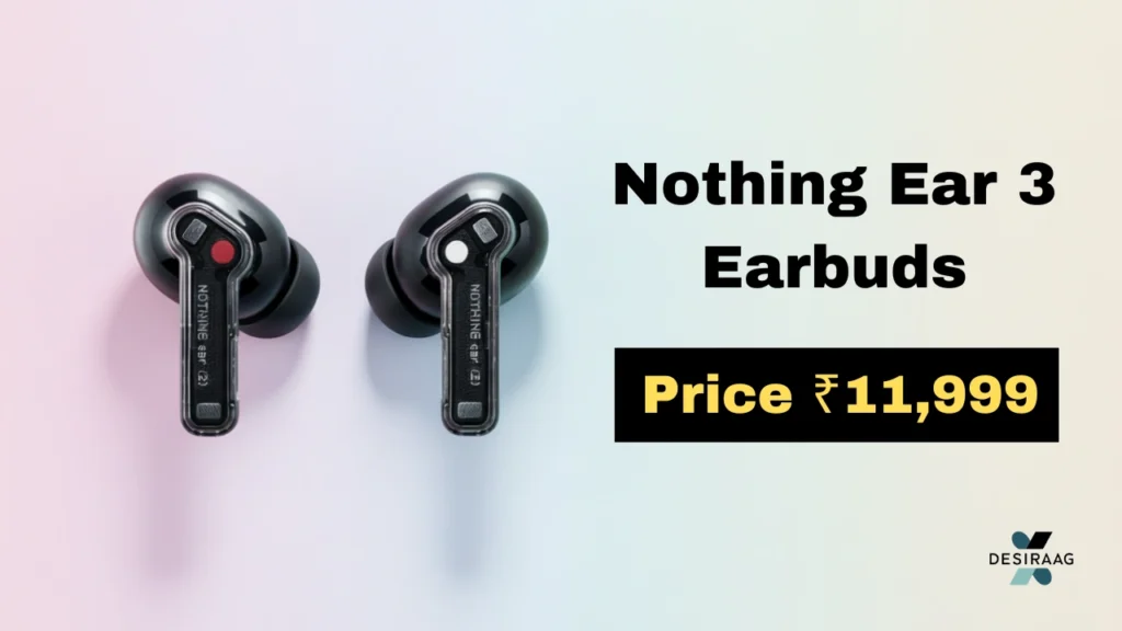 nothing-ear-3-earbuds-technology-10sept.webp
